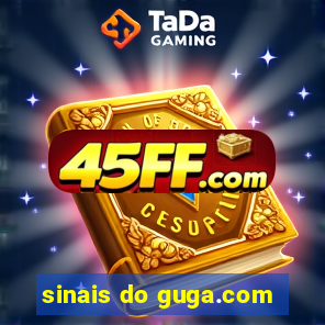 sinais do guga.com